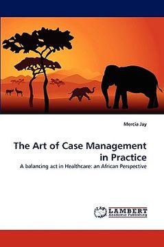 portada the art of case management in practice (en Inglés)