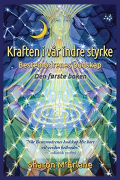 portada Kraften i vår Indre Styrke: Bestemødrenes Budskap (en Norwegian)