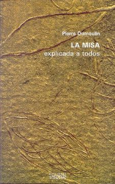 portada La Misa Explicada a Todos: Gestos y Palabras a la luz de la Escritura (in Spanish)