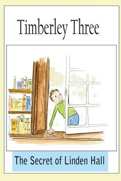 portada Timberley Three: The Secret of Linden Hall (en Inglés)