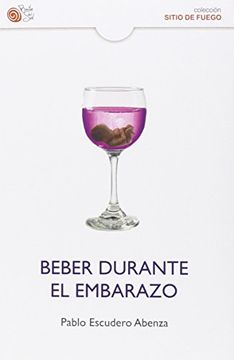 Beber durante el embarazo (Sitio De Fuego)