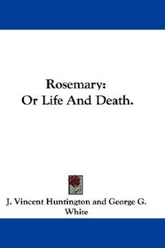 portada rosemary: or life and death. (in English)