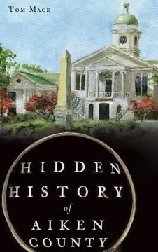 portada Hidden History of Aiken County