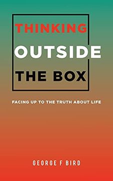 portada Thinking Outside the Box: Facing up to the Truth About Life 