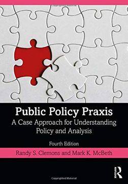 portada Public Policy Praxis: A Case Approach for Understanding Policy and Analysis (en Inglés)