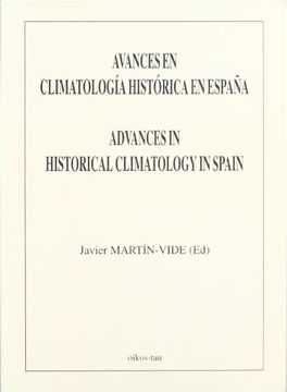 portada Avances en ClimatologíA HistóRica en EspañA =: Advances in Historical Climatology in Spain (in Spanish)