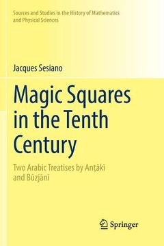 portada Magic Squares in the Tenth Century: Two Arabic Treatises by Anṭākī And Būzjānī (en Árabe)