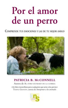 portada Por el Amor de un Perro: Comprende tus Emociones y las de tu Mejor Amigo (in Spanish)