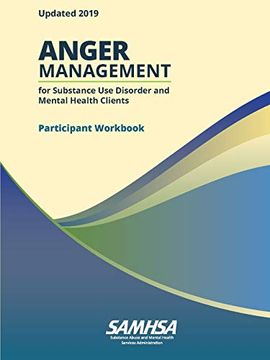 portada Anger Management for Substance use Disorder and Mental Health Clients - Participant Workbook (Updated 2019) (in English)