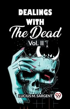 portada Dealings With The Dead Vol. II (en Inglés)