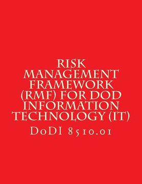 portada DoDI 8510 Risk Management Framework (RMF) for DoD Information Technology (IT): DoDI 8510 w/Chg 2 July 28 2017