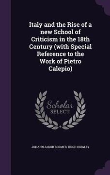 portada Italy and the Rise of a new School of Criticism in the 18th Century (with Special Reference to the Work of Pietro Calepio)