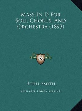 portada mass in d for soli, chorus, and orchestra (1893) (en Inglés)