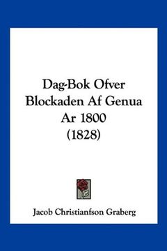 portada Dag-Bok Ofver Blockaden af Genua ar 1800 (1828) (in Spanish)