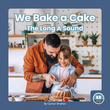 portada We Bake a Cake: The Long a Sound (in English)