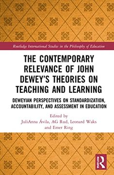 portada The Contemporary Relevance of John Dewey’S Theories on Teaching and Learning: Deweyan Perspectives on Standardization, Accountability, and Assessment. Studies in the Philosophy of Education) (in English)