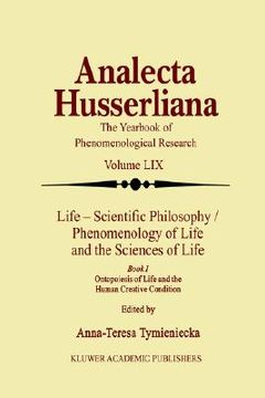 portada life - scientific philosophy / phenomenology of life and the sciences of life: ontopoiesis of life and the human creative condition (in English)