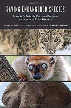 portada Saving Endangered Species: Lessons in Wildlife Conservation from Indianapolis Prize Winners
