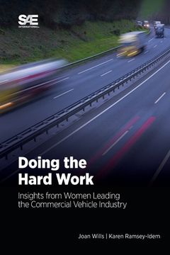 portada Doing the Hard Work: Insights from Women Leading the Commercial Vehicle Industry (en Inglés)