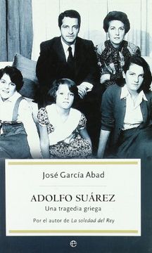 portada Adolfo Suárez: Una Tragedia Griega