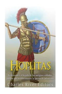 portada Hoplitas: La historia y el legado de los antiguos soldados griegos que revolucionaron la guerra de infantería