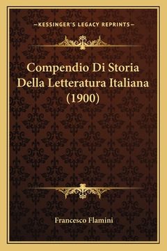 portada Compendio Di Storia Della Letteratura Italiana (1900) (en Italiano)