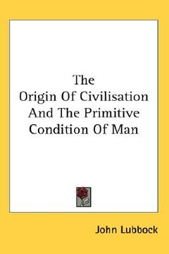 portada the origin of civilization and the primitive condition of man (en Inglés)