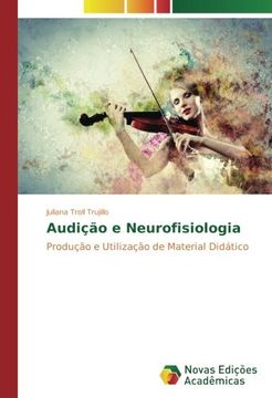 portada Audição e Neurofisiologia: Produção e Utilização de Material Didático (Portuguese Edition)