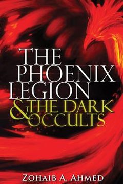 portada The Phoenix Legion: & the Dark Occults (en Inglés)