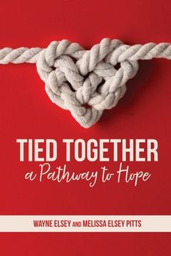 portada Tied Together: A Pathway to Hope (en Inglés)