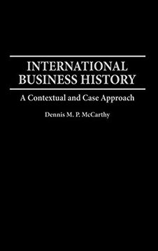 portada International Business History: A Contextual and Case Approach (en Inglés)