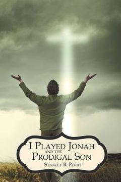 portada i played jonah and the prodigal son (en Inglés)