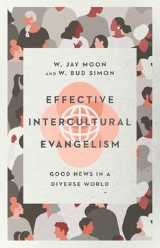 portada Effective Intercultural Evangelism: Good News in a Diverse World (en Inglés)