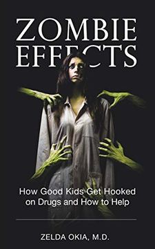 portada Zombie Effects: How Good Kids get Hooked on Drugs and how to Help (en Inglés)