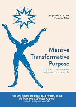 portada Massive Transformative Purpose: The Guide to Provide Sense to Your Projects and Your Life