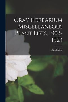portada Gray Herbarium Miscellaneous Plant Lists, 1903-1923 (en Inglés)