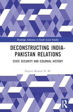 portada Deconstructing India-Pakistan Relations (Routledge Advances in South Asian Studies) (in English)