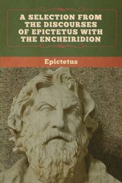 portada A Selection From the Discourses of Epictetus With the Encheiridion (in English)