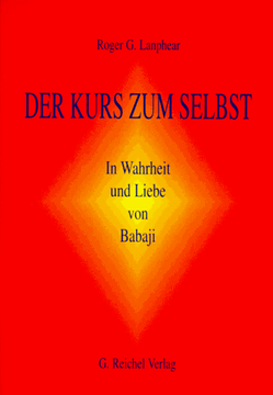portada Der Kurs zum Selbst: In Wahrheit und Liebe von Babaji (en Alemán)