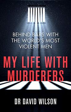 portada My Life With Murderers: Behind Bars With the World’S Most Violent men (en Inglés)