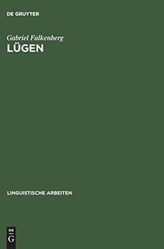 portada Lügen: Grundzüge Einer Theorie Sprachlicher Täuschung (en Alemán)