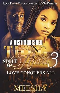 portada A Distinguished Thug Stole My Heart 3: Love Conquers All (en Inglés)