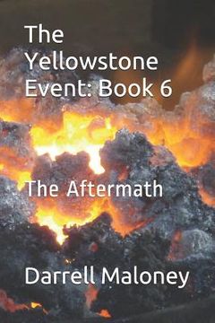portada The Yellowstone Event: Book 6: The Aftermath (in English)