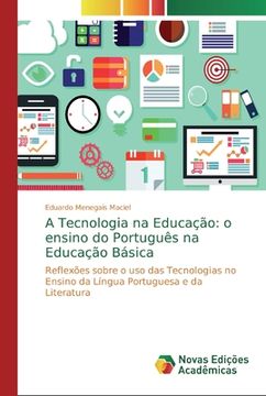 portada A Tecnologia na Educação: O Ensino do Português na Educação Básica: Reflexões Sobre o uso das Tecnologias no Ensino da Língua Portuguesa e da Literatura (en Portugués)