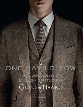 portada One Savile Row: The Invention of the English Gentleman: Gieves & Hawkes (en Inglés)