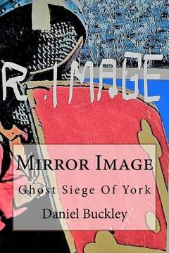 portada Mirror Image: Ghost Siege Of York (en Inglés)