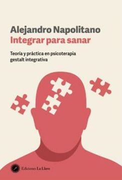 portada Integrar Para Sanar: Teoría y Práctica en Psicoterapia Gestalt Integrativa