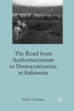 portada The Road from Authoritarianism to Democratization in Indonesia (en Inglés)