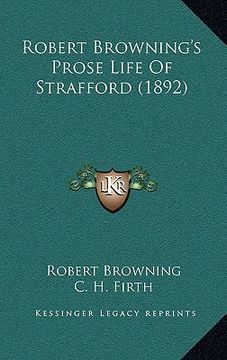 portada robert browning's prose life of strafford (1892) (en Inglés)