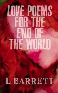 portada Love Poems for the End of the World (en Inglés)